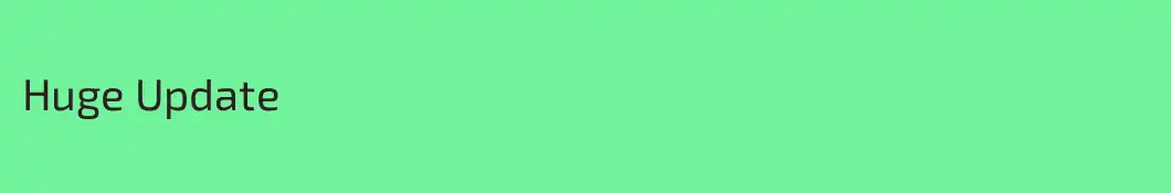Huge Update